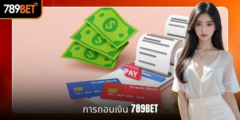 การถอนเงิน 789BET